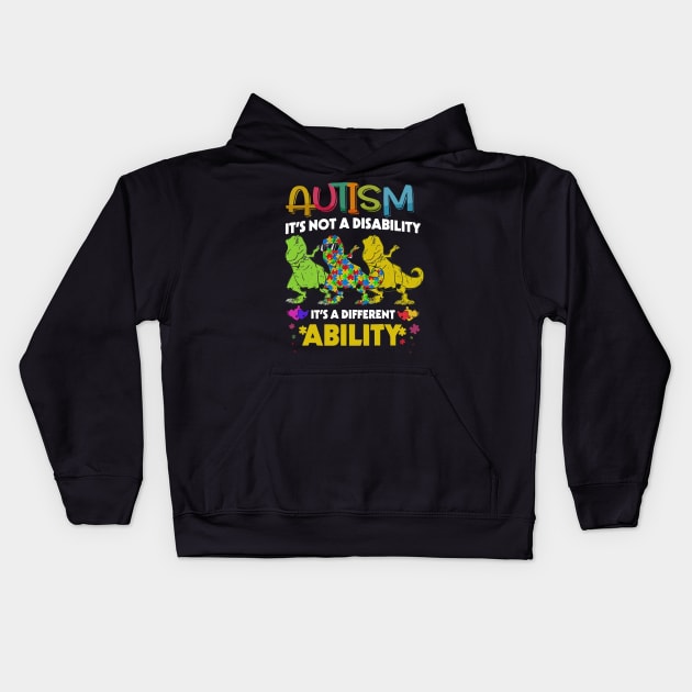 Dinosaur Autism It's Not A Disability It's A Different Ability Kids Hoodie by Benko Clarence